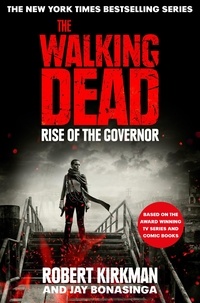 Robert Kirkman - THe Walking Dead - Rise of the Governor.
