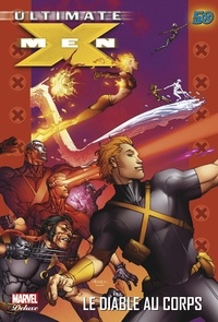 Robert Kirkman et Tom Raney - Ultimate X-Men Tome 7 : Le diable au corps.