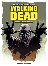 Robert Kirkman et  Collectif - Walking Dead Comics Compagnon.