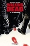 Robert Kirkman et Charlie Adlard - Walking Dead Tome 11 : Les Chasseurs.