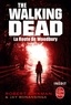 Robert Kirkman et Jay Bonansinga - Walking Dead Tome 2 : La Route de Woodbury.