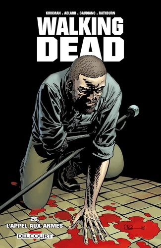 Walking Dead Tome 26 L'appel aux armes