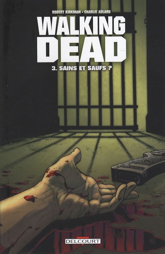 Walking Dead Tome 3 Sains et saufs ?