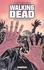 Walking Dead Tome 9 Ceux qui restent