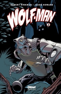 Robert Kirkman et Ryan Ottley - Wolf-Man Tome 2 : .