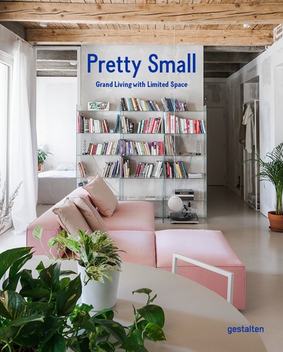 Pretty Small. Grand Living with Limited Space