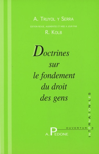 Robert Kolb - Doctrines sur le fondement du droit des gens.