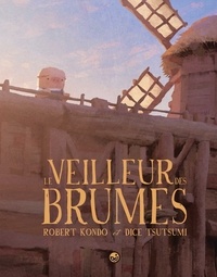 Robert Kondo et Dice Tsutsumi - Le veilleur des brumes, Tome 01 - Le veilleur des brumes, tome 1.