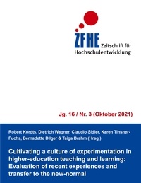 Robert Kordts et Dietrich Wagner - Cultivating a culture of experimentation in higher-education teaching and learning - Evaluation of recent experiences and transfer to the new-normal.