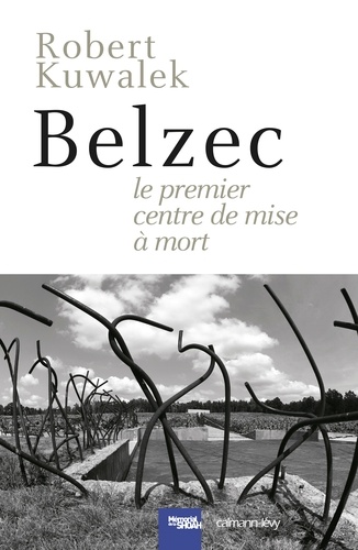 Belzec. Premier centre de mise à mort