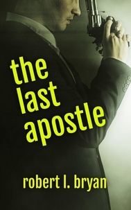  Robert L. Bryan - The Last Apostle.