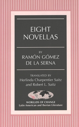 Robert l. Saitz et Herlinda charpentier Saitz - Eight Novellas - Translated by Herlinda Charpentier Saitz and Robert L. Saitz.