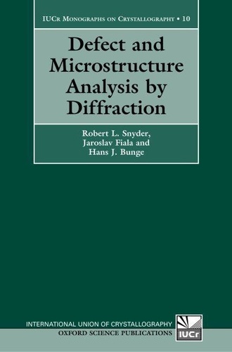 Robert L. Snyder - Defect and Microstruture Analysis by Diffraction.