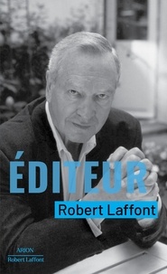 Robert Laffont - Editeur.