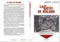 Robert Lafont - L'épopée de la frontière ( Geste de Roland. - 1).