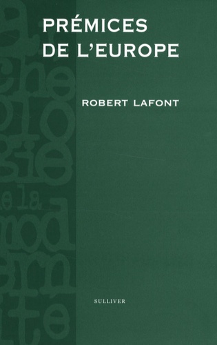 Robert Lafont - Prémices de l'Europe.