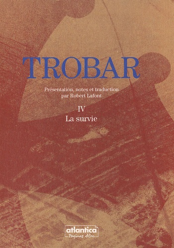 Robert Lafont - Trobar - Tome 4, La survie.
