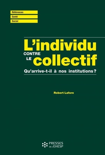 L'individu contre le collectif. Qu'arrive-t-il à nos institutions ?