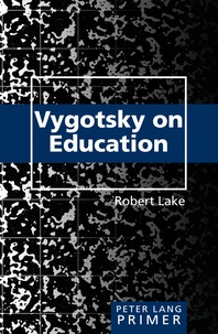 Robert Lake - Vygotsky on Education Primer.