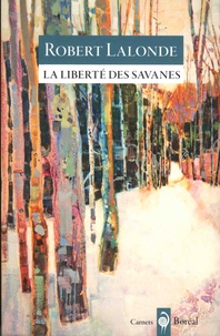 Robert Lalonde - La liberté des savanes - Carnets.