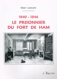 Le prisonnier du fort de ham