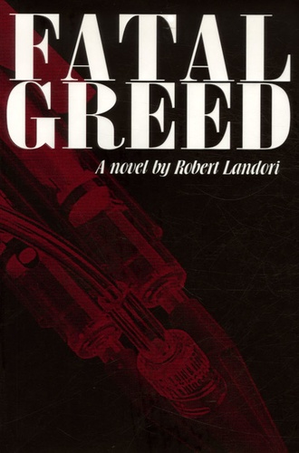 Robert Landori - Fatal Greed.