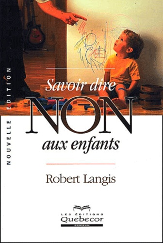 Robert Langis - Savoir Dire Non Aux Enfants.