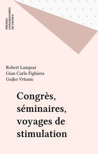Robert Lanquar et  Fighiera - Congrès, séminaires, voyages de stimulation.