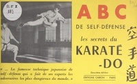 Robert Lasserre et René Chausson - ABC de self-défense - Les secrets du karaté-do.