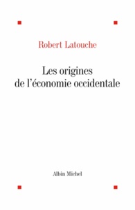 Robert Latouche et Robert Latouche - Les Origines de l'économie occidentale , IVe-XIe siècle.