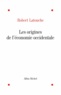 Robert Latouche et Robert Latouche - Les Origines de l'économie occidentale , IVe-XIe siècle.
