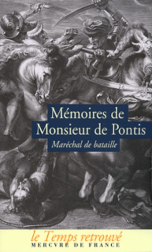 Robert Laulan - Mémoires de Monsieur de Pontis - Qui a servi dans les armées cinquante-six ans, sous les Rois Henri IV, Louis XIII, Louis XIV.