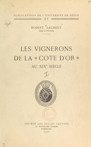 Les vignerons de la « Côte d'Or » au XIXe siècle (1)