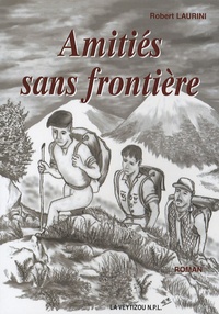 Robert Laurini - Amitiés sans frontière.