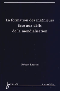 La formation des ingénieurs face aux défis de la mondialisation