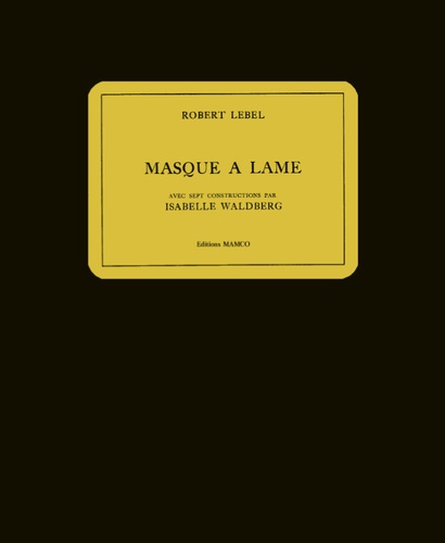 Robert Lebel et Isabelle Waldberg - Masque à lame.