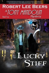  Robert Lee Beers - Lucky Stiff - The Tony Mandolin Mysteries, #5.