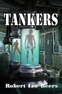  Robert Lee Beers - Tankers.