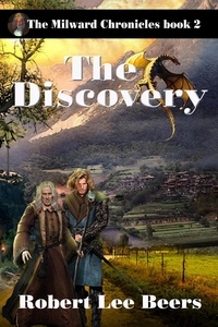  Robert Lee Beers - The Discovery - The Milward Chronicles, #2.