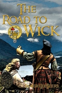  Robert Lee Beers - The Road to Wick.