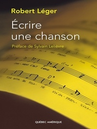 Robert Léger et Sylvain Lelièvre - Écrire une chanson.