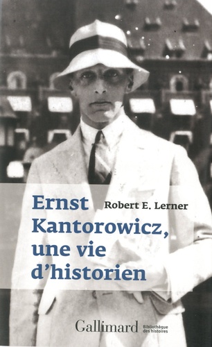 Ernst Kantorowicz, une vie d’historien