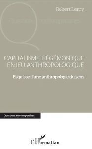 Capitalisme hégémonique, enjeu anthropologique