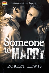  Robert Lewis - Someone to Marry - Someone Series, #4.