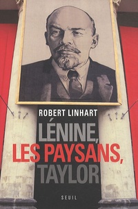 Robert Linhart - Lénine, les paysans, Taylor.
