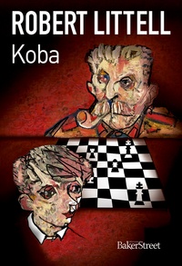 Ebooks zip télécharger Koba par Robert Littell 9791097491239 (Litterature Francaise)