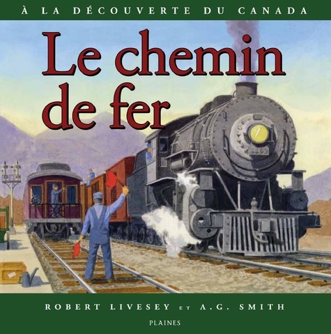 Robert Livesey et A.G. Smith - Le chemin de fer.