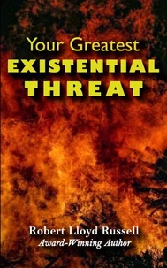 Existential Threat: Your Greatest