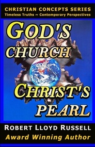  Robert Lloyd Russell - God's Church: Christ's Pearl - Christian Concepts Series.