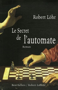 Robert Löhr - Le secret de l'automate.